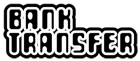 Bank Transfer